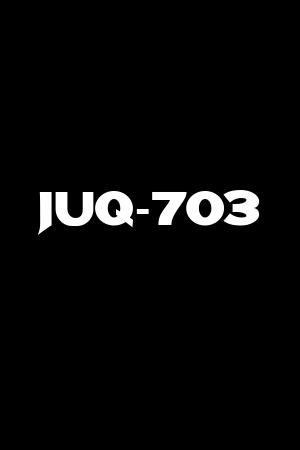 JUQ-703