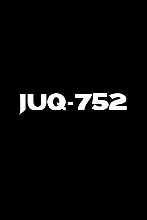 JUQ-752