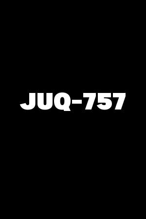 JUQ-757