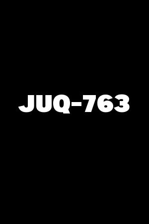 JUQ-763