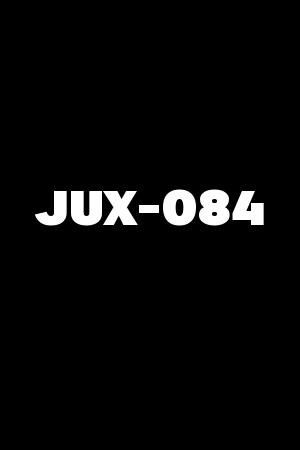 JUX-084