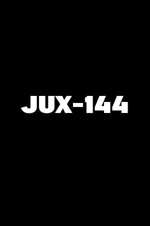 JUX-144