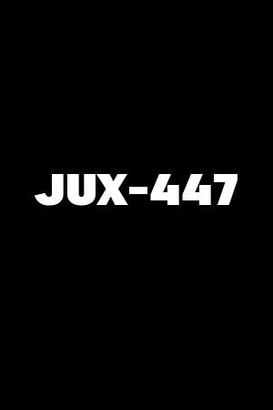 JUX-447