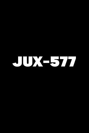 JUX-577