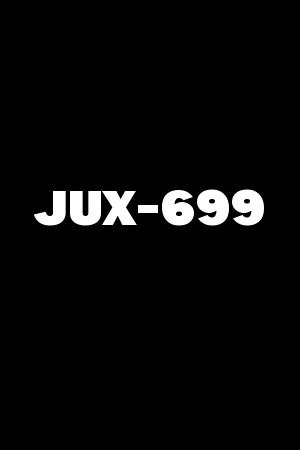 JUX-699