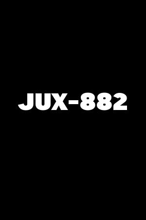 JUX-882