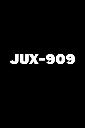 JUX-909