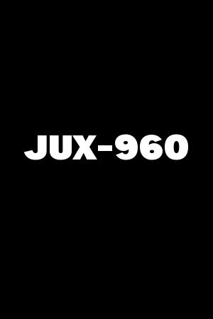 JUX-960