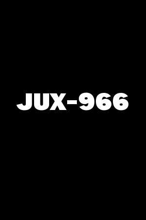 JUX-966