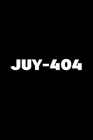 JUY-404