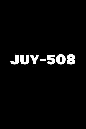 JUY-508