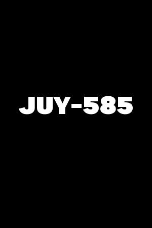 JUY-585