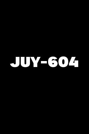 JUY-604