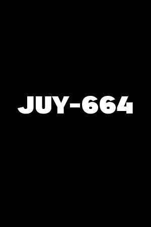 JUY-664