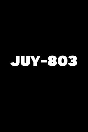 JUY-803