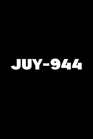 JUY-944
