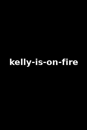 kelly-is-on-fire