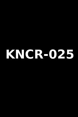 KNCR-025
