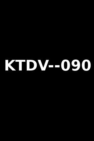 KTDV--090