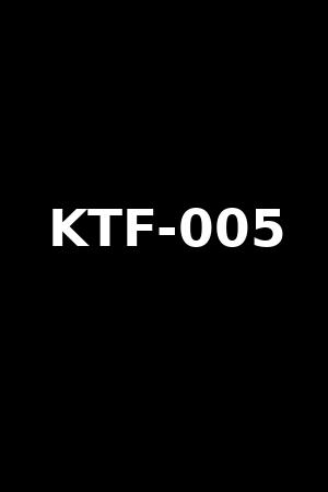 KTF-005