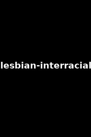 lesbian-interracial