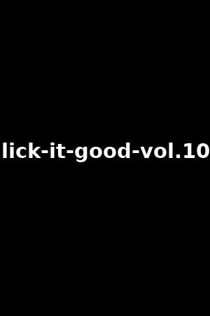 lick-it-good-vol.10