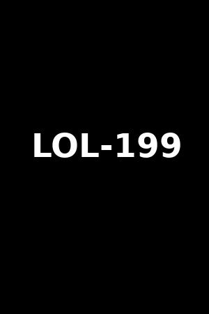 LOL-199