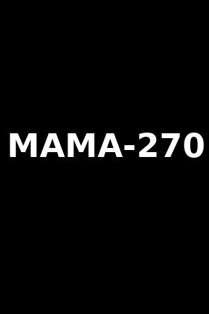 MAMA-270