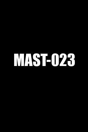 MAST-023