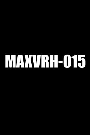 MAXVRH-015