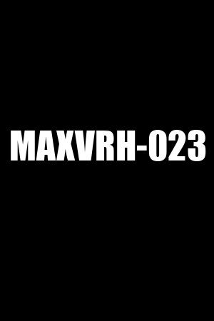 MAXVRH-023