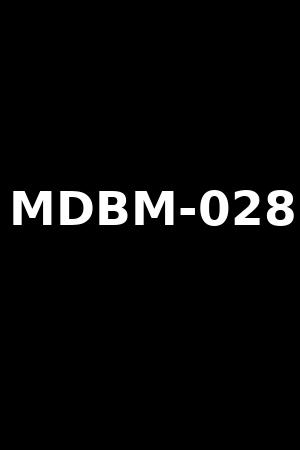 MDBM-028