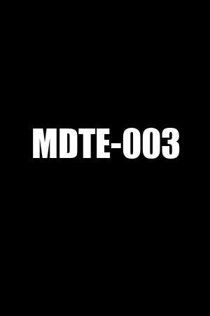 MDTE-003