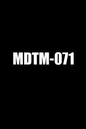 MDTM-071