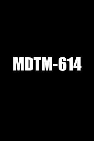 MDTM-614