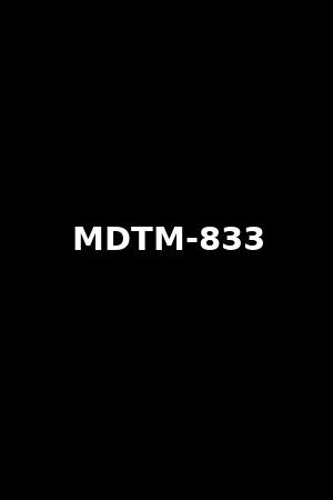 MDTM-833