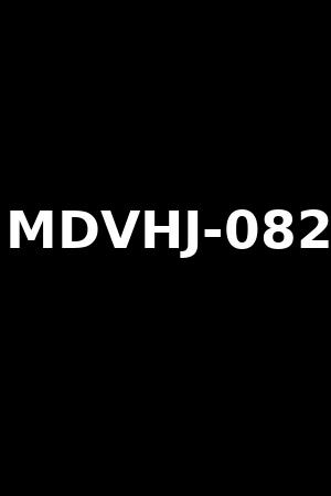 MDVHJ-082