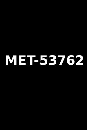 MET-53762