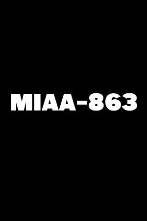 MIAA-863