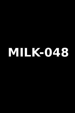 MILK-048