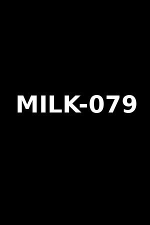 MILK-079