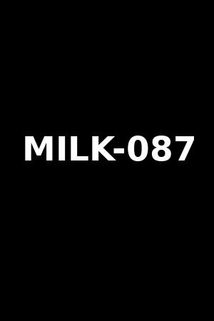 MILK-087