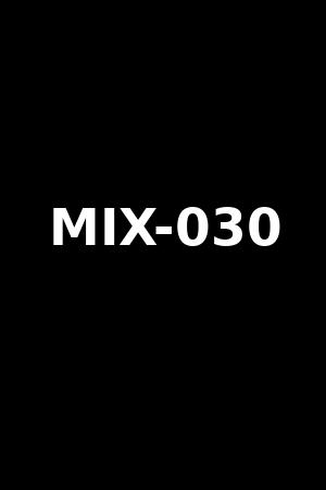 MIX-030