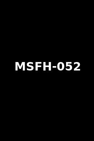 MSFH-052