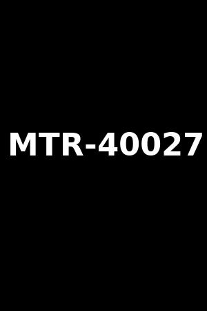 MTR-40027