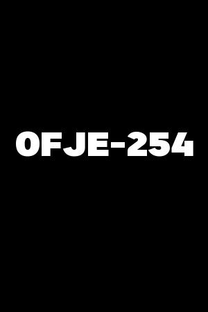 OFJE-254