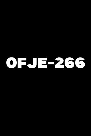 OFJE-266