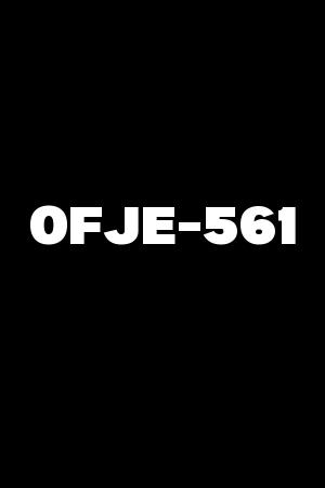 OFJE-561