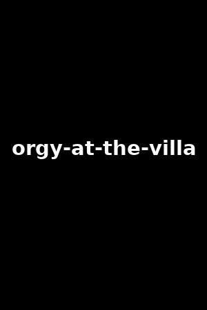 orgy-at-the-villa