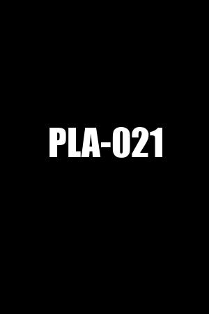 PLA-021